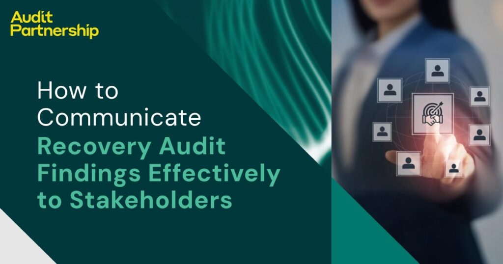 how to communicate recovery audit findings
